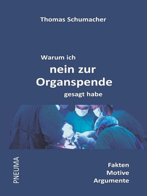 cover image of Warum ich nein zur Organspende gesagt habe